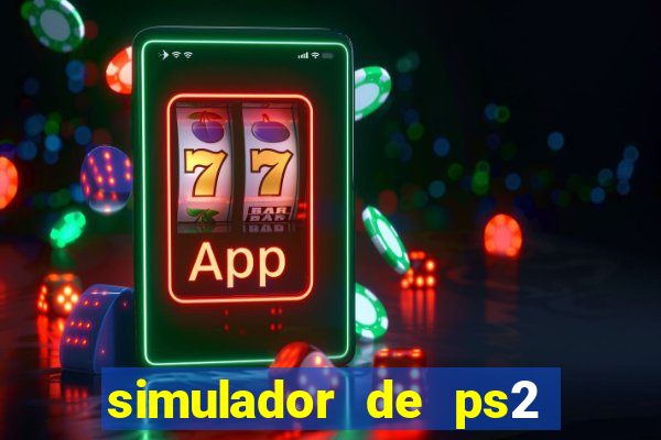 simulador de ps2 para pc